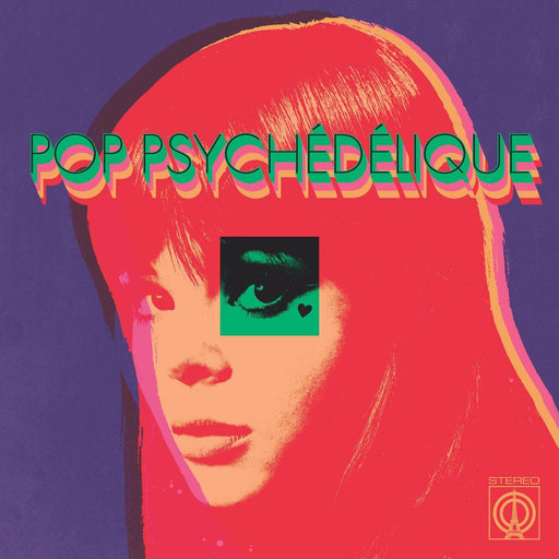 Various Artists - Pop Psychédélique (The Best of French Psychedelic Pop 1964-2019) (2024 Repress) vinyl - Record Culture