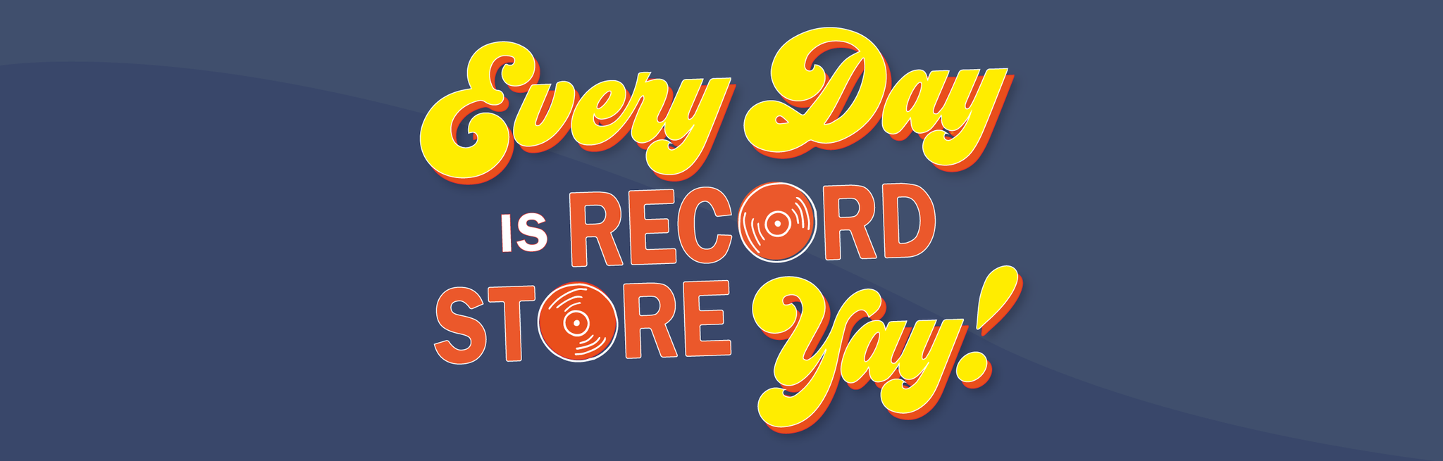Every Day Is Record Store YAY!