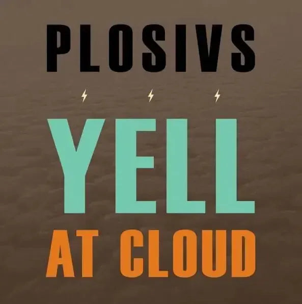 PLOSIVS - Yell At Cloud vinyl - Record Culture