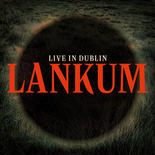 Lankum - Live In Dublin vinyl - Record Culture