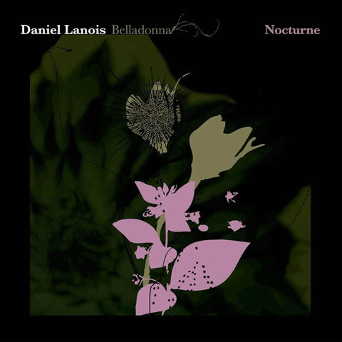 Daniel Lanois - Belladonna Nocturne vinyl - Record Culture