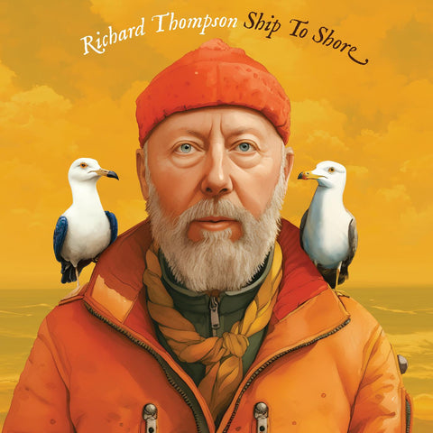 Richard Thompson - Ship To Shore vinyl - Record Culture