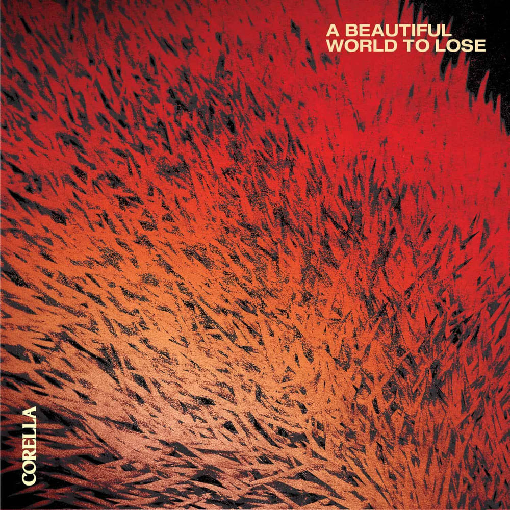 Corella - A Beautiful World To Lose  vinyl - Record Culture