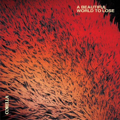 Corella - A Beautiful World To Lose  vinyl - Record Culture