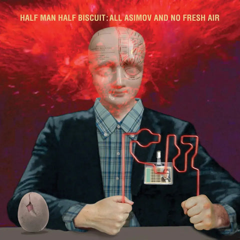 Half Man Half Biscuit - All Asimov And No Fresh Air vinyl - Record Culture