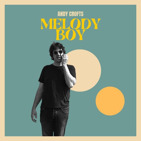 Andy Crofts - Melody Boy vinyl - Record Culture