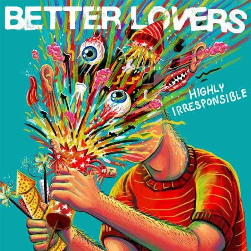 Better Lovers - Highly Irresponsible vinyl - Record Culture