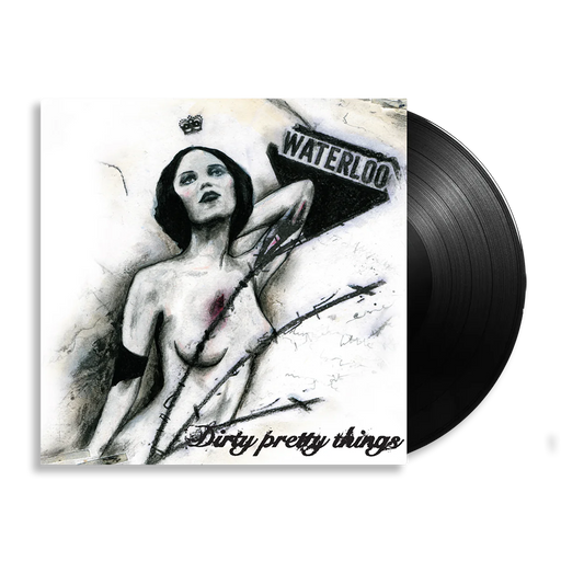 Dirty Pretty Things - Waterloo To Anywhere (2024 Reissue) vinyl - Record Culture