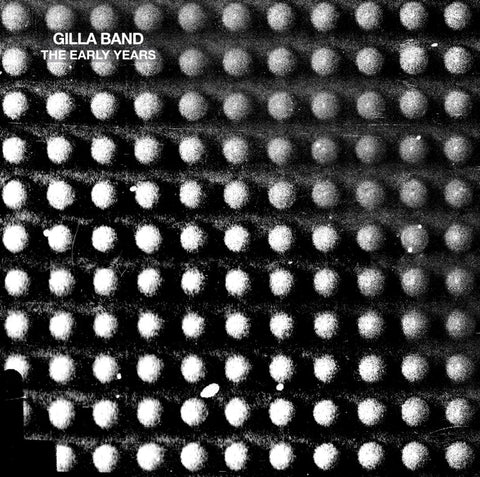 Gilla Band - The Early Years (2025 Reissue) vinyl - Record Culture