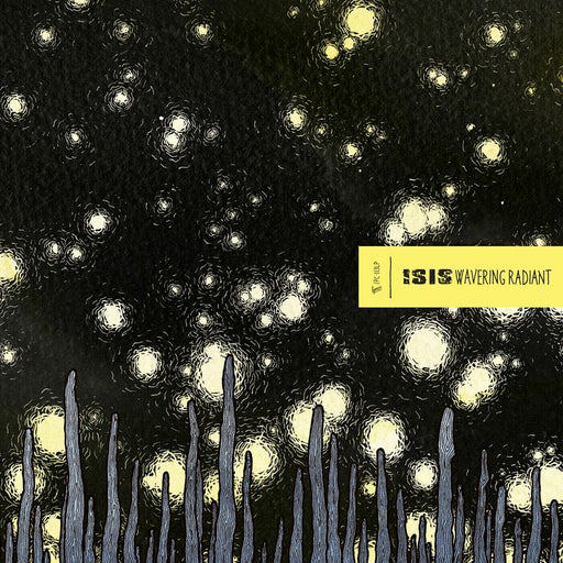 ISIS - Wavering Radiant (2026 Reissue) vinyl - Record Culture
