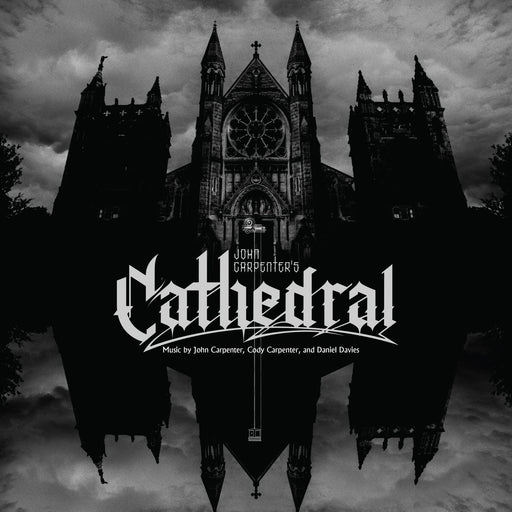 John Carpenter, Cody Carpenter, & Daniel Davies - Cathedral vinyl - Record Culture