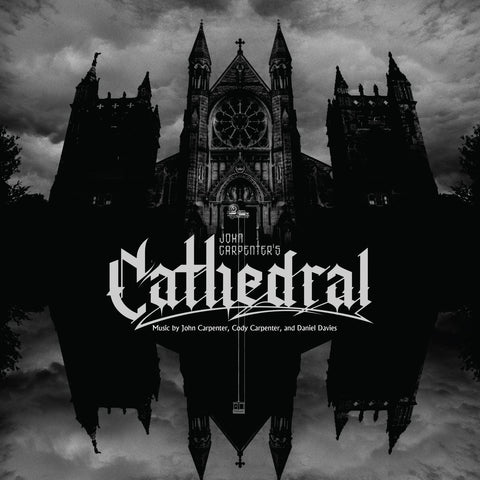 John Carpenter, Cody Carpenter, & Daniel Davies - Cathedral vinyl - Record Culture