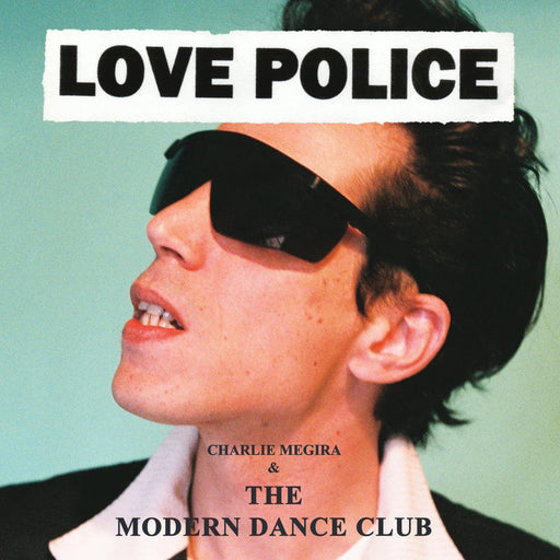 Charlie Megira & The Modern Dance Club - Love Police Vinyl - Record Culture
