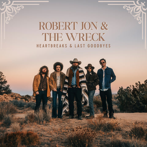 Robert Jon & The Wreck - Heartbreaks & Last Goodbyes vinyl - Record Culture