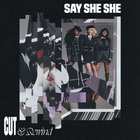 Say She She - Cut & Rewind vinyl - Record Culture