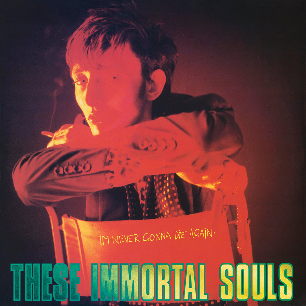 These Immortal Souls - I’m Never Gonna Die Again (2024 Remaster) vinyl - Record Culture