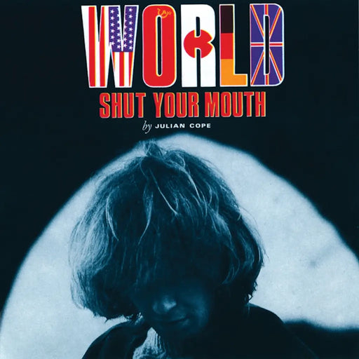 Julian Cope - World Shut Your Mouth (2024 Reissue) vinyl - Record Culture