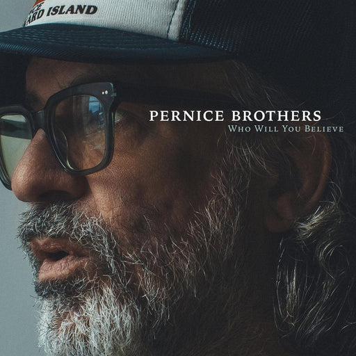 Pernice Brothers - Who Will You Believe vinyl - Record Culture