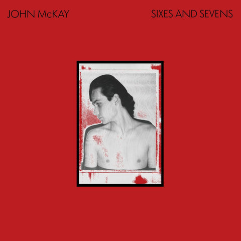 John McKay - Sixes And Sevens vinyl - Record Culture