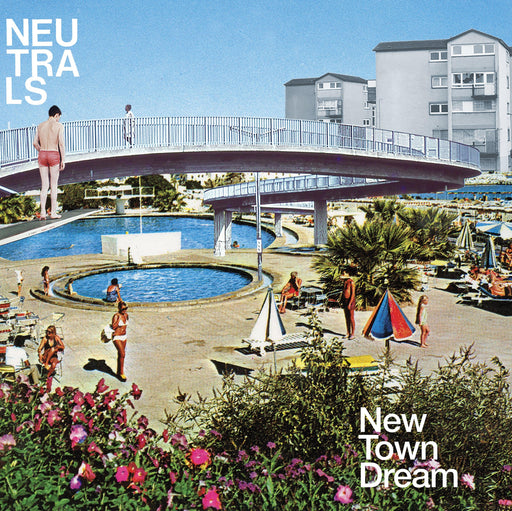 Neutrals - New Town Dream vinyl - Record Culture