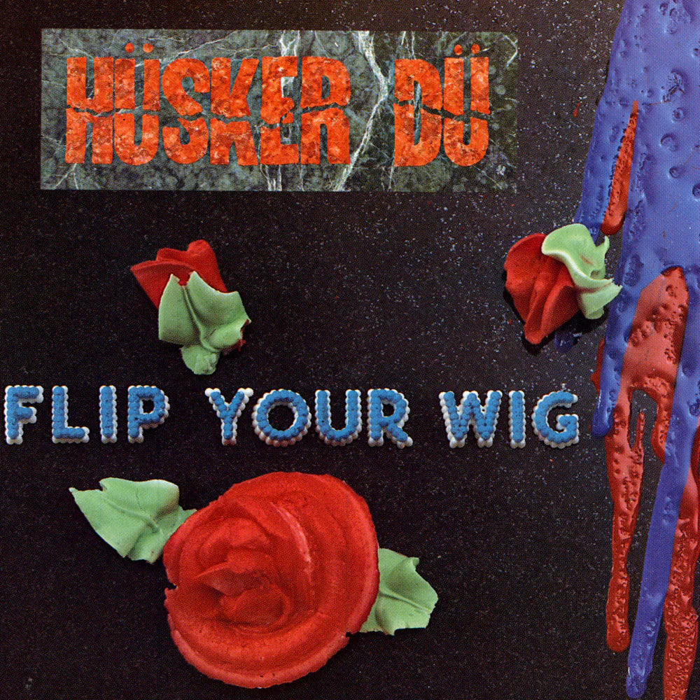Hüsker Dü - Flip Your Wig vinyl - Record Culture