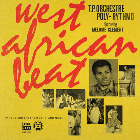 T.P. Orchestre Poly-Rythmo ft. Mêlomé Clément - West African Beat: Rare 7s and EPs from Benin and Niger vinyl - Record Culture