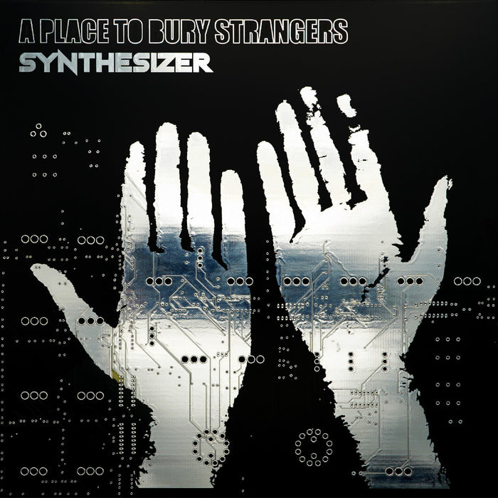 A Place To Bury Strangers - Synthesizer vinyl - Record Culture