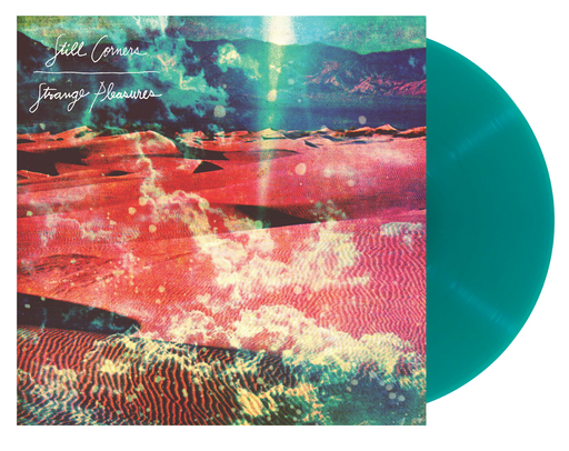 Still Corners - Strange Pleasures (10 Year Anniversary Reissue) Vinyl - Record Culture