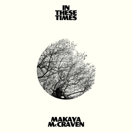 Makaya McCraven - In These Times vinyl - Record Culture