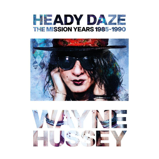 Heady Daze: The Mission Years 1985-1990