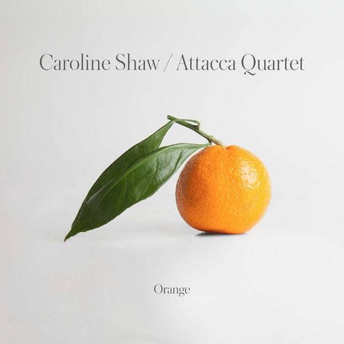 Attacca Quartet Caroline Shaw Orange vinyl