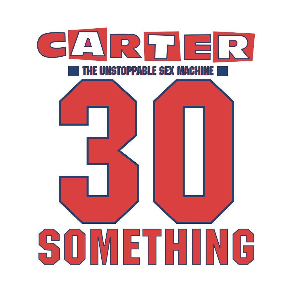 Carter The Unstoppable Sex Machine 30 Something (Deluxe Edition) vinyl - Record Culture