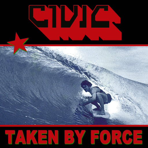 Civic - Taken By Force vinyl - Record Culture