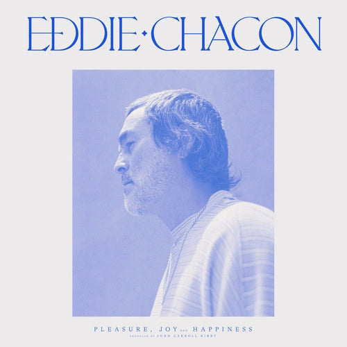 Eddie Chacon Pleasure, Joy And Happiness vinyl