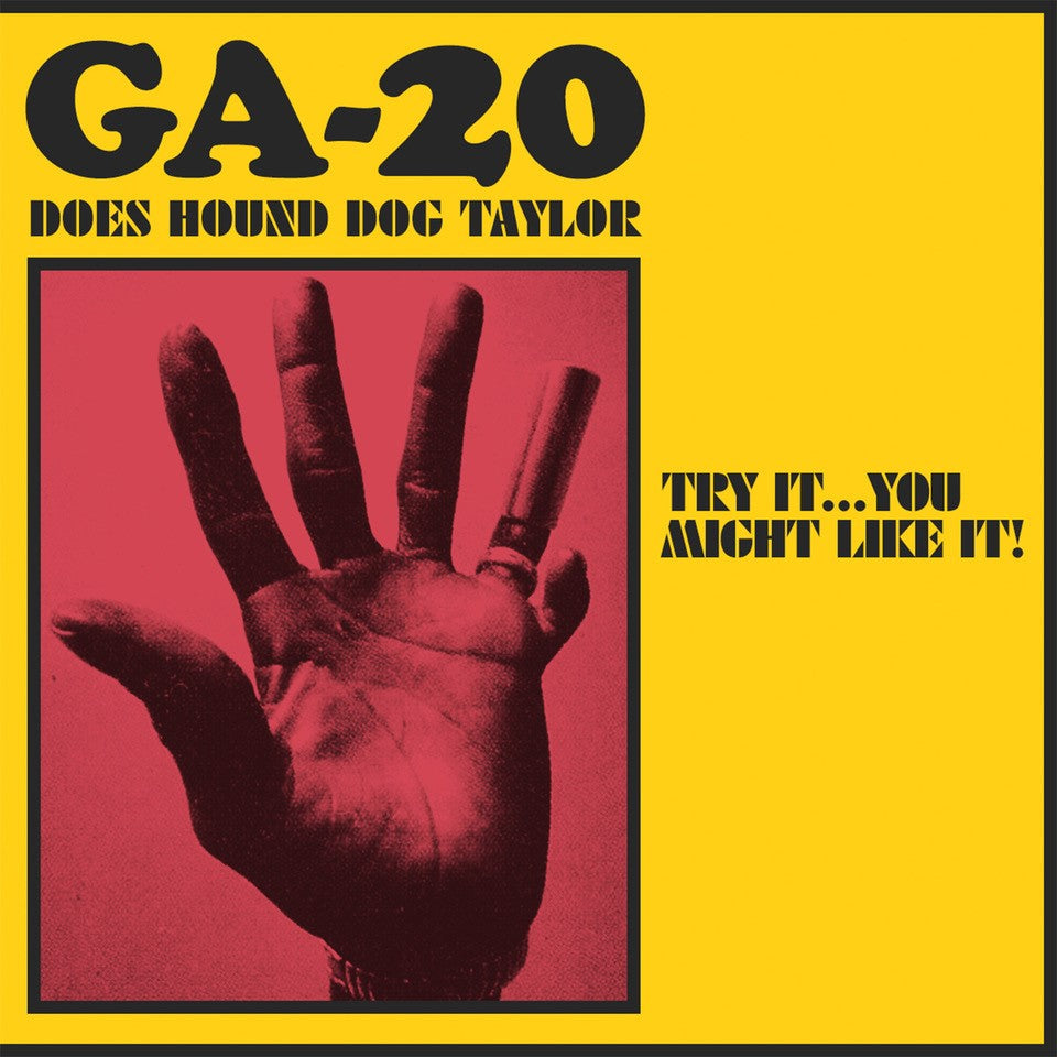 GA-20 Does Hound Dog Taylor: Try It...You Might Like It! vinyl