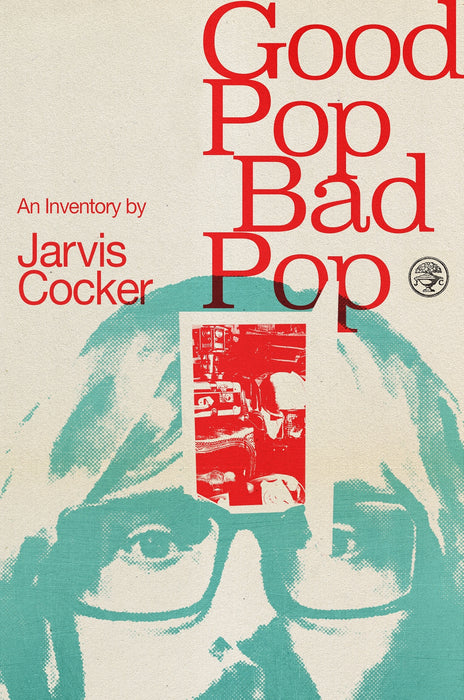 Good Pop Bad Pop-Jarvis Cocker-Record Culture