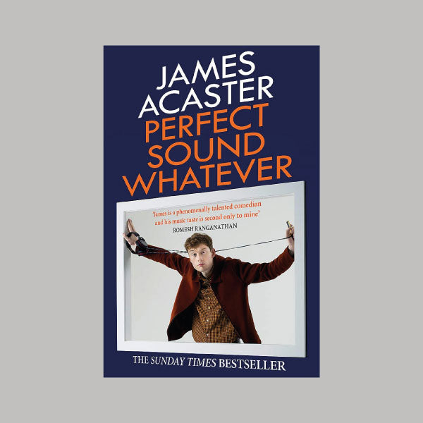 James Acaster Perfect Sound Whatever book
