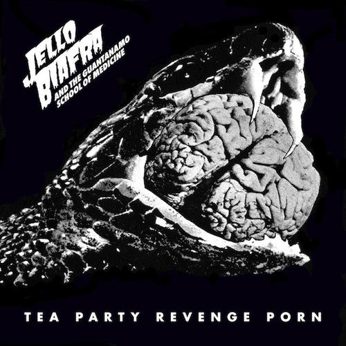 Jello Biafra And The Guantanamo School Of Medicine Tea Party Revenge Porn vinyl