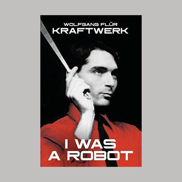 Kraftwerk I Was A Robot vinyl