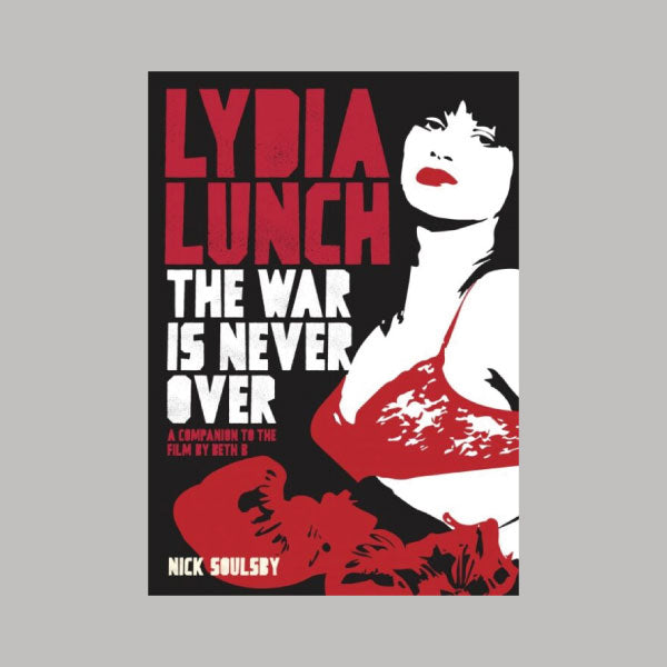 Lydia Lunch The War Is Never Over book
