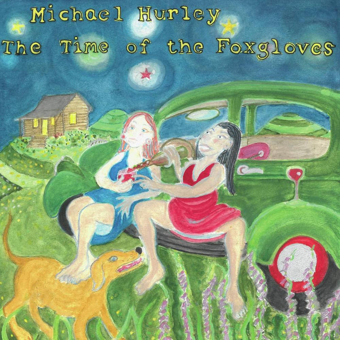 Michael Hurley - The Time of the Foxgloves vinyl