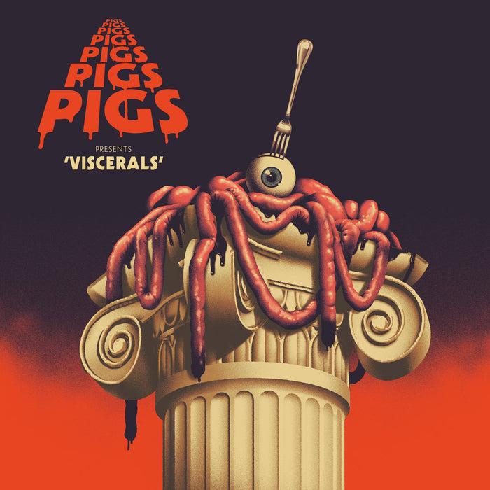 Pigs Pigs Pigs Viscerals vinyl