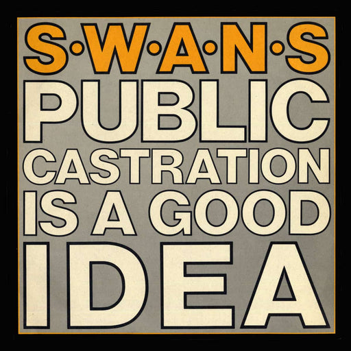 Swans - Public Castration is a Good Idea vinyl - Record Culture