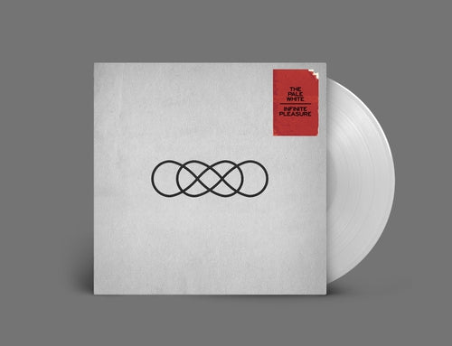 The Pale White Infinite Pleasure white vinyl