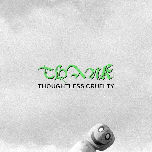 Thank - Thoughtless Cruelty Vinyl - Record Culture