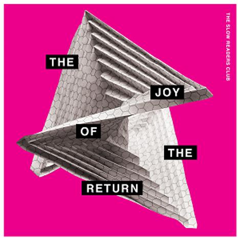 The Slow Readers Club The Joy Of The Return vinyl