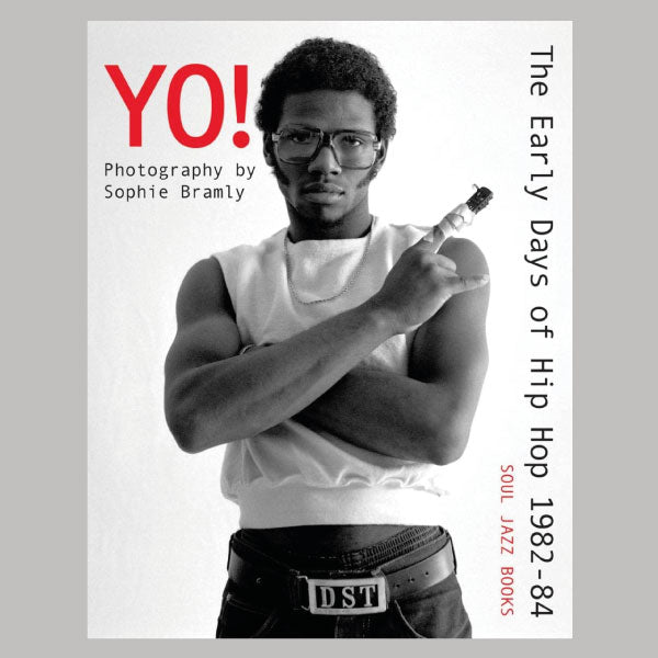 Yo! The Early Days of Hip Hop 1982-84 book Sophie Bramly