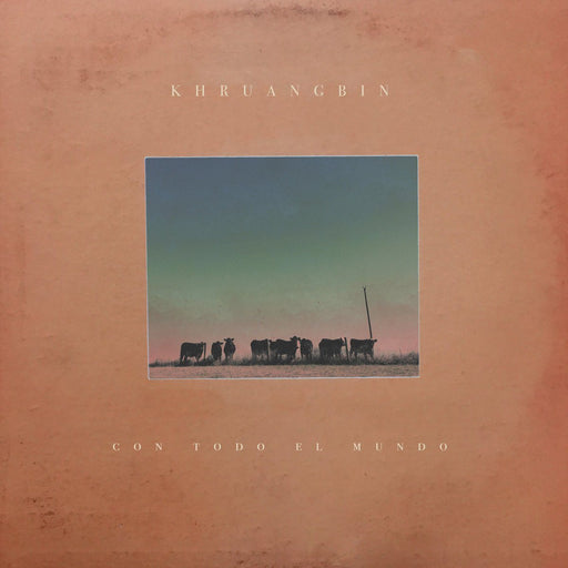 Khruangbin - Con Todo El Mundo - Records - Record Culture