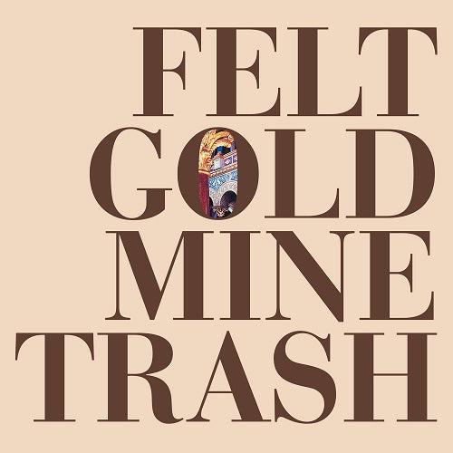 Felt - Gold Mine Trash vinyl - Record Culture
